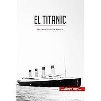 El Titanic: Un transatlántico de leyenda (Historia) (Spanish Edition) El Titanic: Un transatlántico de leyenda (Historia) (Spanish Edition) Kindle Paperback