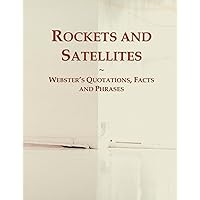 Rockets and Satellites: Webster's Quotations, Facts and Phrases