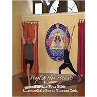 Peoples Yoga Presents; Playing Your Edge - Intermediate Power Vinyasa Yoga
