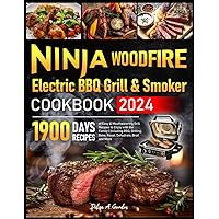 Ninja Woodfire Electric BBQ Grill & Smoker Cookbook 2024: 1900 Days of Easy & Mouthwatering Grill Recipes to Enjoy with the Family | Including BBQ, Grilling, Bake, Roast, Dehydrate, Broil and More Ninja Woodfire Electric BBQ Grill & Smoker Cookbook 2024: 1900 Days of Easy & Mouthwatering Grill Recipes to Enjoy with the Family | Including BBQ, Grilling, Bake, Roast, Dehydrate, Broil and More Paperback Kindle
