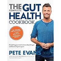 The Complete Gut Health Cookbook: Everything You Need to Know about the Gut and How to Improve Yours The Complete Gut Health Cookbook: Everything You Need to Know about the Gut and How to Improve Yours Paperback