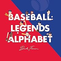Baseball Legends Alphabet Baseball Legends Alphabet Hardcover