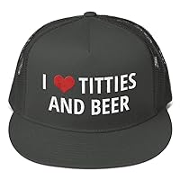 I Love Titties and Beer Hat (Embroidered Trucker Cap) Funny Alcohol and Boobs Lover Gag Gift