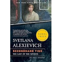 Secondhand Time: The Last of the Soviets Secondhand Time: The Last of the Soviets Paperback Audible Audiobook Kindle Hardcover