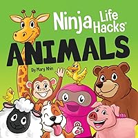 Ninja Life Hacks ANIMALS: Perfect Children's Book for Babies, Toddlers, Preschool About Animals (Little Ninja Life Hacks)