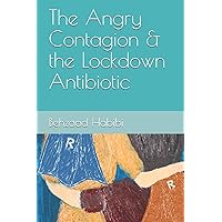 The Angry Contagion & the Lockdown Antibiotic (Time Travel)
