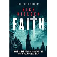 Faith: A Mind-Bending Fantasy Thriller (The Faith Trilogy Book 1) Faith: A Mind-Bending Fantasy Thriller (The Faith Trilogy Book 1) Kindle Paperback