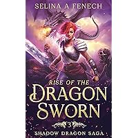 Rise of the Dragon Sworn (Shadow Dragon Saga: A Young Adult Epic Fantasy) Rise of the Dragon Sworn (Shadow Dragon Saga: A Young Adult Epic Fantasy) Paperback Kindle