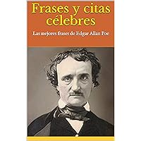 Frases y citas célebres: Las mejores frases de Edgar Allan Poe (Spanish Edition)