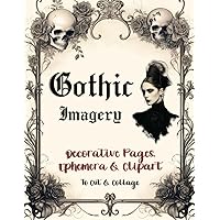 Gothic Imagery: Decorative Pages, Ephemera & Clipart to Cut & Collage