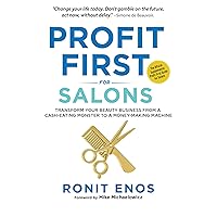 Profit First for Salons: Transform Your Beauty Business from a Cash-Eating Monster to a Money-Making Machine Profit First for Salons: Transform Your Beauty Business from a Cash-Eating Monster to a Money-Making Machine Paperback Kindle Audible Audiobook Hardcover