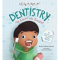 Dentistry for Babies and Toddlers: A Lift-The-Flap Book about Your Teeth! Dentistry for Babies and Toddlers: A Lift-The-Flap Book about Your Teeth! Hardcover Kindle