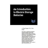 An Introduction to Electric Storage Batteries (Electric Power Generation and Distribution)