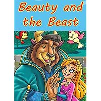 BEAUTY AND THE BEAST. Picture book for children 3-8: The traditional fairy tale illustrated with marvelous drawings of great beauty and imagination for ... Tales, Classic Tales, Beauty and the Beast)