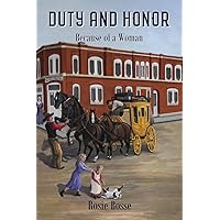 Duty and Honor: Because of a Woman (Book #10) (Home on the Range Series) Duty and Honor: Because of a Woman (Book #10) (Home on the Range Series) Paperback Kindle