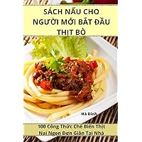 Sách NẤu Cho NgƯỜi MỚi BẮt ĐẦu ThỊt Bò (Vietnamese Edition)