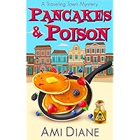 Pancakes & Poison: Travelling Town Mysteries Book 1 Pancakes & Poison: Travelling Town Mysteries Book 1 Kindle Paperback