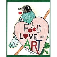 Food Love and Art Food Love and Art Paperback