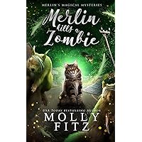 Merlin Kills a Zombie (Merlin's Magical Mysteries)
