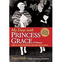 My Days with Princess Grace of Monaco My Days with Princess Grace of Monaco Hardcover