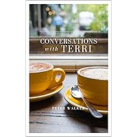 Conversations With Terri: ‘The path of the righteous is like the first gleam of dawn, ever-brighter until the full light of day.’ (Proverbs 4:18) Conversations With Terri: ‘The path of the righteous is like the first gleam of dawn, ever-brighter until the full light of day.’ (Proverbs 4:18) Kindle Audible Audiobook Paperback