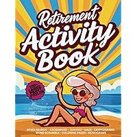 Retirement Gifts For Women: Retirement Activity Book with 100+ Puzzles with Fun Ideas to do in your Retirement | Coloring book, Maze, Word Search, ... and Word Scramble (Retirement Activity Books)