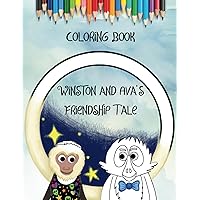 Winston and Ava's Friendship Tale Coloring Book: Color your way through the story (Lessons from a Spider Monkey) Winston and Ava's Friendship Tale Coloring Book: Color your way through the story (Lessons from a Spider Monkey) Paperback