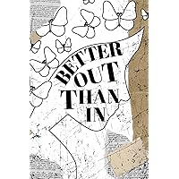 Better Out Than In: A Journal For Letting Feelings and Thoughts Go