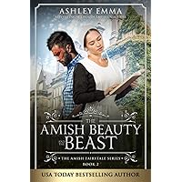 Amish Beauty and the Beast: Amish Romance (The Amish Fairytale Series) Amish Beauty and the Beast: Amish Romance (The Amish Fairytale Series) Paperback Kindle Audible Audiobook