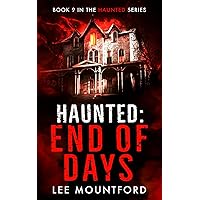 Haunted: End of Days Haunted: End of Days Paperback Kindle Audible Audiobook