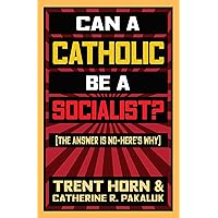 Can a Catholic Be a Socialist?