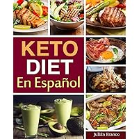 Keto Diet En Español: Keto Diet Cookbook for Quick & Easy Keto recipes
