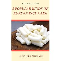 Korean Food: 8 popular kinds of Korean Rice Cake (Korean Foods)