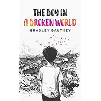The Boy in a Broken World