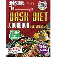 The DASH Diet Cookbook for Beginners: Complete Weight Loss & Lower Blood Pressure Solution with Full-Color Pictures for All Recipes, Easy Meal Plans, Simple Prep, Cook Healthy Dishes for Better Health The DASH Diet Cookbook for Beginners: Complete Weight Loss & Lower Blood Pressure Solution with Full-Color Pictures for All Recipes, Easy Meal Plans, Simple Prep, Cook Healthy Dishes for Better Health Kindle Paperback Hardcover