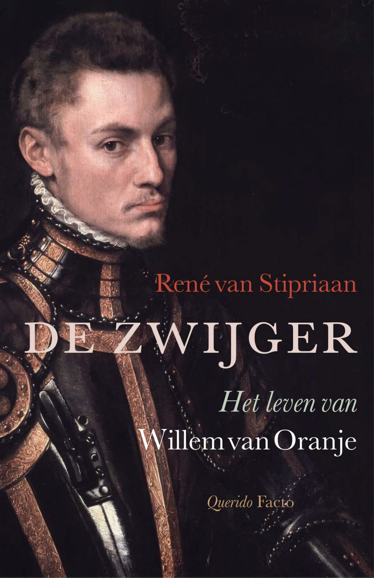 De zwijger: Het leven van Willem van Oranje
