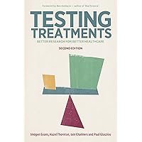 Testing Treatments: Better Research for Better Healthcare Testing Treatments: Better Research for Better Healthcare Paperback Audible Audiobook