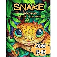 Snake Coloring Book for Kids 8-12: Snake Coloring Book|Reptile Coloring Book|Kids Snake Coloring|Snake Coloring Book Kids