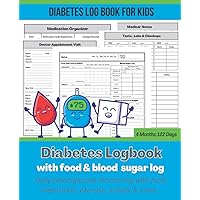 Diabetes Journal with Food and Blood Sugar Log for Kids | Daily Blood Glucose Monitoring With Food, Medication, Exercise, Activity | Diabetes blood ... | 7.5 X 9.25 in.: Diabetes testing log book