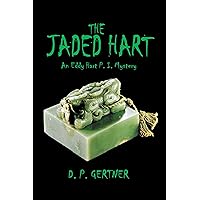 THE JADED HART (An Eddy Hart P. I. Mystery Book 6) THE JADED HART (An Eddy Hart P. I. Mystery Book 6) Kindle Paperback