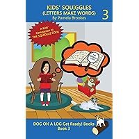 KIDS’ SQUIGGLES (LETTERS MAKE WORDS): Learn to Read: Sound Out (decodable) Stories for New or Struggling Readers Including Those with Dyslexia (Dog on a Log Get Ready! Books) KIDS’ SQUIGGLES (LETTERS MAKE WORDS): Learn to Read: Sound Out (decodable) Stories for New or Struggling Readers Including Those with Dyslexia (Dog on a Log Get Ready! Books) Paperback Kindle Hardcover