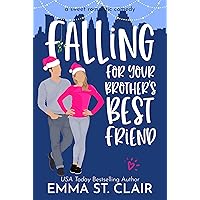 Falling for Your Brother's Best Friend: A Sweet Romantic Comedy (Love Clichés Sweet RomCom)