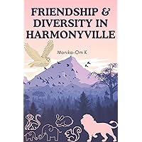 Friendship and Diversity in Harmonyville