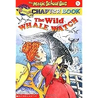 The Wild Whale Watch (The Magic School Bus Chapter Book, No. 3) The Wild Whale Watch (The Magic School Bus Chapter Book, No. 3) Mass Market Paperback Paperback