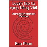 Luyện tập từ vựng tiếng Việt: Vietnamese Vocabulary Workbook