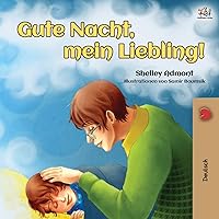 Goodnight, My Love! (German Book for Kids) (German Bedtime Collection) (German Edition) Goodnight, My Love! (German Book for Kids) (German Bedtime Collection) (German Edition) Paperback Hardcover