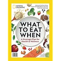 National Geographic What to Eat When National Geographic What to Eat When Paperback Magazine