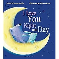 I Love You Night and Day I Love You Night and Day Board book Kindle Hardcover Paperback