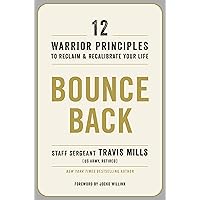 Bounce Back: 12 Warrior Principles to Reclaim and Recalibrate Your Life Bounce Back: 12 Warrior Principles to Reclaim and Recalibrate Your Life Hardcover Audible Audiobook Kindle Audio CD