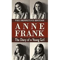 The Diary of a Young Girl: The Definitive Edition The Diary of a Young Girl: The Definitive Edition Mass Market Paperback Paperback Hardcover